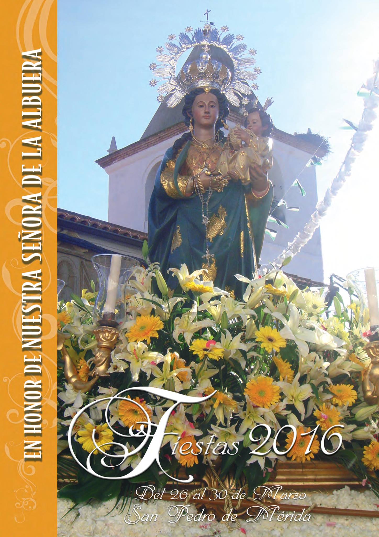 Fiestas patronales en honor a Nuestra Señora la Virgen de la Albuera 2016 San Pedro de Mérida